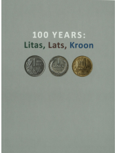 100 years: Litas, Lats, Kroon - Humanitas