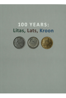 100 years: Litas, Lats, Kroon - Humanitas