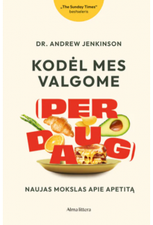 Kodėl mes valgome per daug - Humanitas