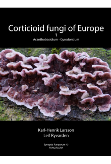 Corticioid Fungi of Europe v.1 Acanthobasidium-Gyrodontium - Humanitas