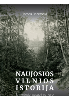 Naujosios Vilnios istorija iki Antrojo pasaulinio karo - Humanitas
