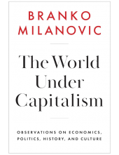 The World Under Capitalism: Observations on Economics, Politics, History, and Culture - Humanitas