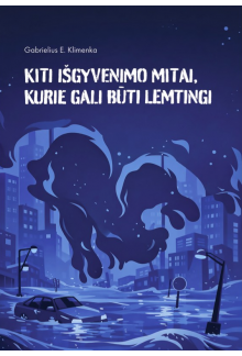 Kiti išgyvenimo mitai, kurie gali būti lemtingi - Humanitas