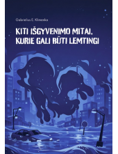 Kiti išgyvenimo mitai, kurie gali būti lemtingi - Humanitas