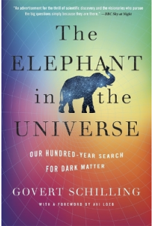 The Elephant in the Universe:O ur Hundred-Year Search for Dar - Humanitas