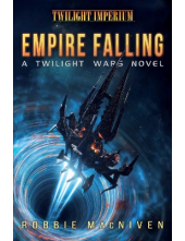 Empire Falling: Novel 1 A Twilight Wars - Humanitas