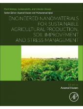 Engineered Nanomaterials for Sustainable Agricultural Production, Soil Improvement and Stress Management - Humanitas