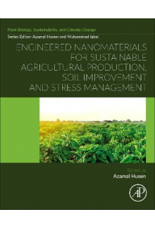 Engineered Nanomaterials for Sustainable Agricultural Production, Soil Improvement and Stress Management - Humanitas