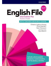 English File Intermediate Plus Teacher's Guide with Teacher's Resource Centre 4th edition - Humanitas