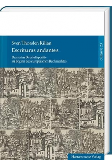 Escrituras Andantes: Drama im Druckdispositiv zu Beginn des - Humanitas