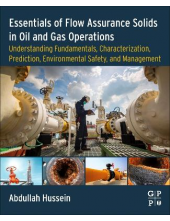 Essentials of Flow Assurance Solids in Oil and Gas Operations - Humanitas