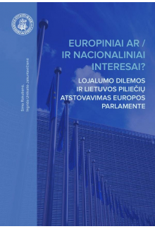 Europiniai ar / ir nacionaliniai interesai? Lojalumo dilemos ir Lietuvos piliečių atstovavimas Europos Parlamente - Humanitas