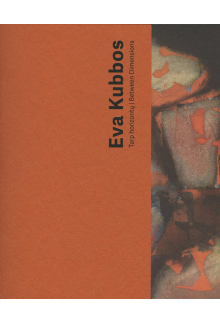 Eva Kubbos. Tarp horizontų/Between Dimensions - Humanitas