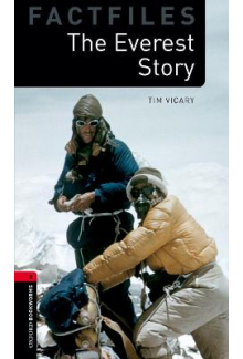 Oxford Bookworms Library Factfiles: Level 3:: The Everest Story - Humanitas