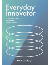 Everyday Innovator: 4 Powerful Habits to Cultivate Team Creat - Humanitas