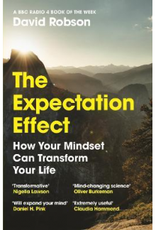 The Expectation Effect : How Your Mindset Can Transform - Humanitas