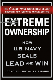 Extreme Ownership: How U.S. Na vy Seals Lead and Win - Humanitas