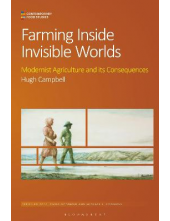 Farming Inside Invisible Worlds: Modernist Agriculture and its Consequences - Humanitas