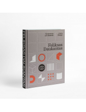 Feliksas Daukantas. Gyvenimas yra dizainas/ Life is Design - Humanitas