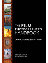 The Film Photographer's Handbook: Compose. Develop. Print - Humanitas
