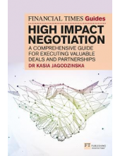 High Impact Negotiation (Financial Times Guide) - Humanitas