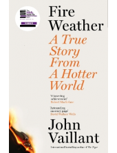 Fire Weather: A True Story from a Hotter World - Humanitas