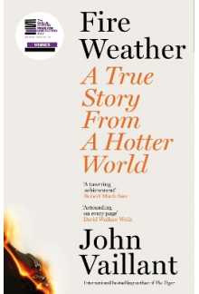 Fire Weather: A True Story from a Hotter World - Humanitas
