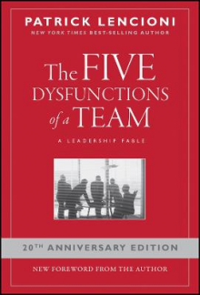 The Five Dysfunctions of a Team; A Leadership Fable - Humanitas