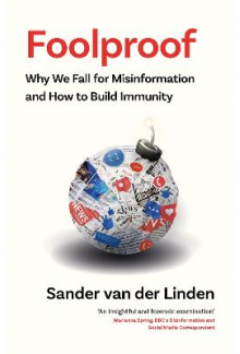 Foolproof: Why We Fall for Mis information and How to Build I - Humanitas