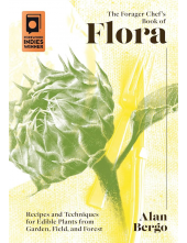 The Forager Chef's Book of Flora - Humanitas