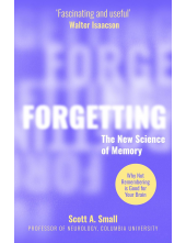 Forgetting : The New Science of Memory - Humanitas