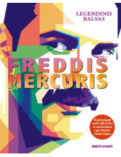 Freddis Mercuris.Legendinis balsas - Humanitas