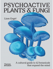 Psychoactive Plants & Fungi - Humanitas