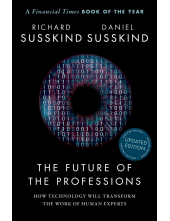 The Future of the Professions: How Technology Will Transform the Work of Human Experts, Updated Edition - Humanitas