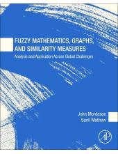 Fuzzy Mathematics, Graphs, and Similarity Measures - Humanitas