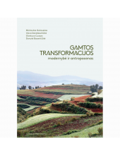 Gamtos transformacijos. Modernybė ir antropocenas - Humanitas