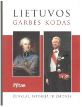 Lietuvos garbės kodas. Ženklai, istorija ir žmonės - Humanitas