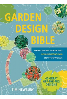 Garden Design Bible: 40 Great off-the-peg designs - Humanitas