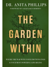 The Garden Within: Where the War with Your Emotions Ends - Humanitas