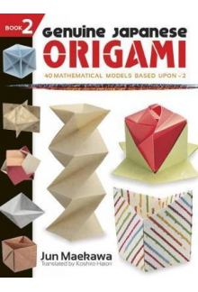 Genuine Japanese Origami Book2: 34 Mathematical Models - Humanitas