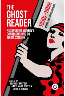 The Ghost Reader: Recovering Women's Contributions to Media - Humanitas