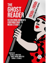 The Ghost Reader: Recovering Women's Contributions to Media - Humanitas