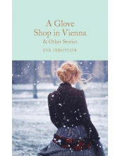 A Glove Shop in Vienna and Other Stories  (Macmillan Collector's Library) - Humanitas