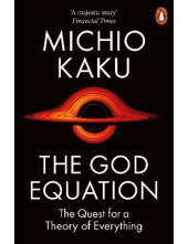 The God Equation: The Quest for a Theory of Everything - Humanitas