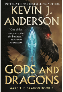 Gods and Dragons (Wake the Dragon, 3) - Humanitas