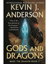 Gods and Dragons (Wake the Dragon, 3) - Humanitas