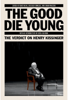 The Good Die Young: The Verdic t on Henry Kissinger - Humanitas