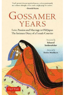 Gossamer Years : Love, Passion and Marriage in Old Japan - Humanitas