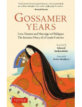 Gossamer Years : Love, Passion and Marriage in Old Japan Humanitas