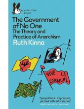 The Government of No One: The Theory and Practice of Anarchi - Humanitas